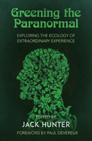 Greening the Paranormal