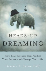 Cover of Heads-Up Dreaming: How Your Dreams Can Predict Your Future and Change Your Life