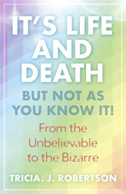 Cover of It's Life And Death, But Not As You Know It!
