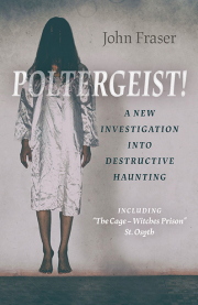 Cover of Poltergeist! A New Investigation Into Destructive Haunting