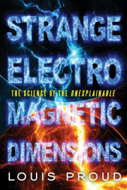 Cover of Strange Electromagnetic Dimensions: The Science of the Unexplainable