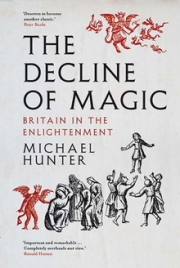 Cover of The Decline of Magic: Britain in the Enlightenment