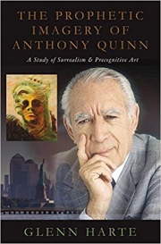 Cover of The Prophetic Imagery of Anthony Quinn: A Study of Surrealism and Precognitive Art