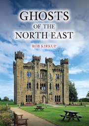 Cover of Ghosts of the North East