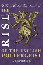 Cover of The Rise of the English Poltergeist