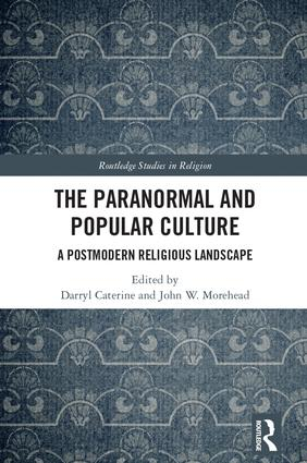 Cover of The Paranormal and Popular Culture: A Postmodern Religious Landscape