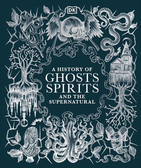 Cover of A History of Ghosts, Spirits and the Supernatural