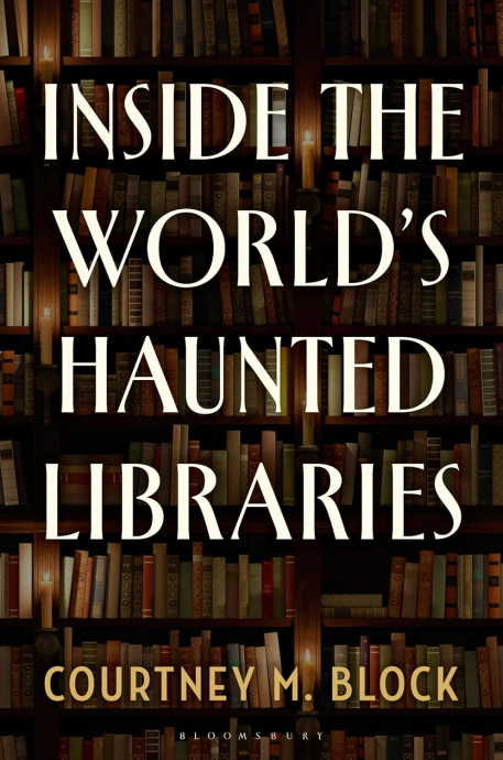 Cover of Inside the World’s Haunted Libraries