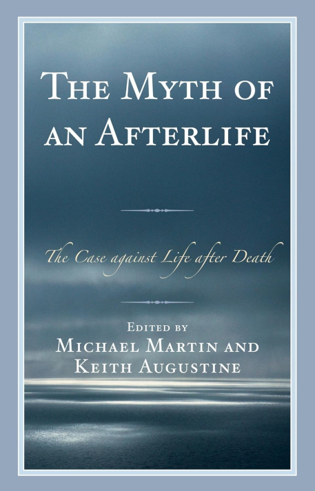 Cover of The Myth of an Afterlife
