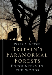 Cover of Britain's Paranormal Forests